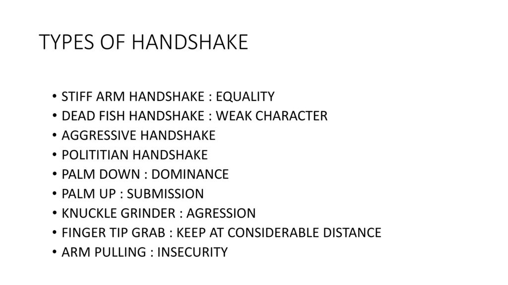 TYPES OF HANDSHAKE STIFF ARM HANDSHAKE : EQUALITY