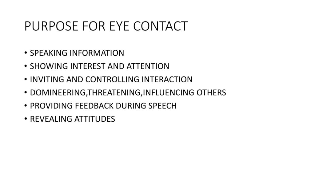 PURPOSE FOR EYE CONTACT