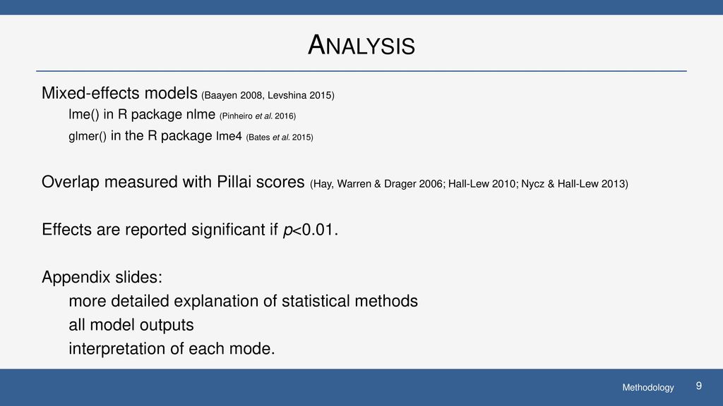 Analysis Mixed-effects models (Baayen 2008, Levshina 2015)