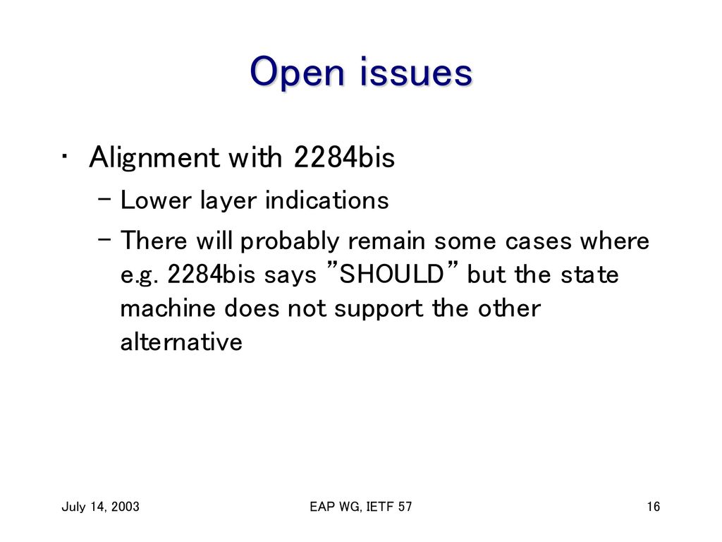Open issues Alignment with 2284bis Lower layer indications