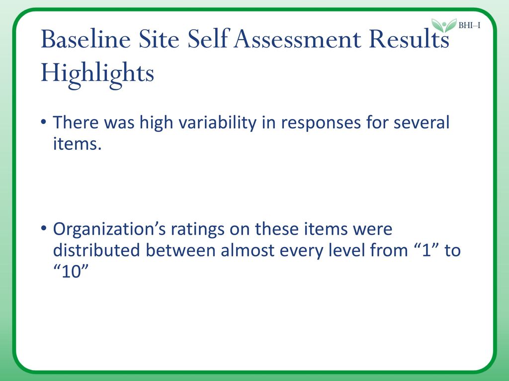 Baseline Site Self Assessment Results Highlights