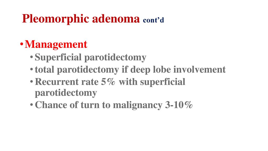 pleomorphic adenoma treatment A prosztatitist a férfiak befolyásolják