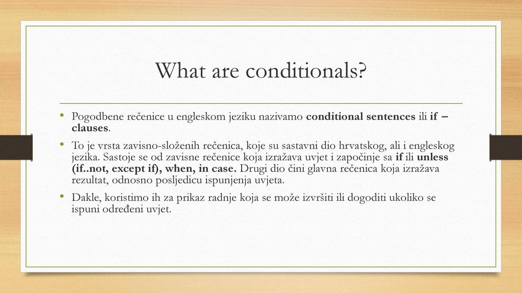 Conditionals (Pogodbene rečenice). - ppt download