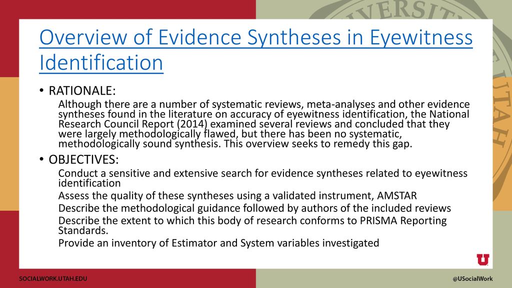 Evidence synthesis systematic reviews of eyewitness accuracy ppt download