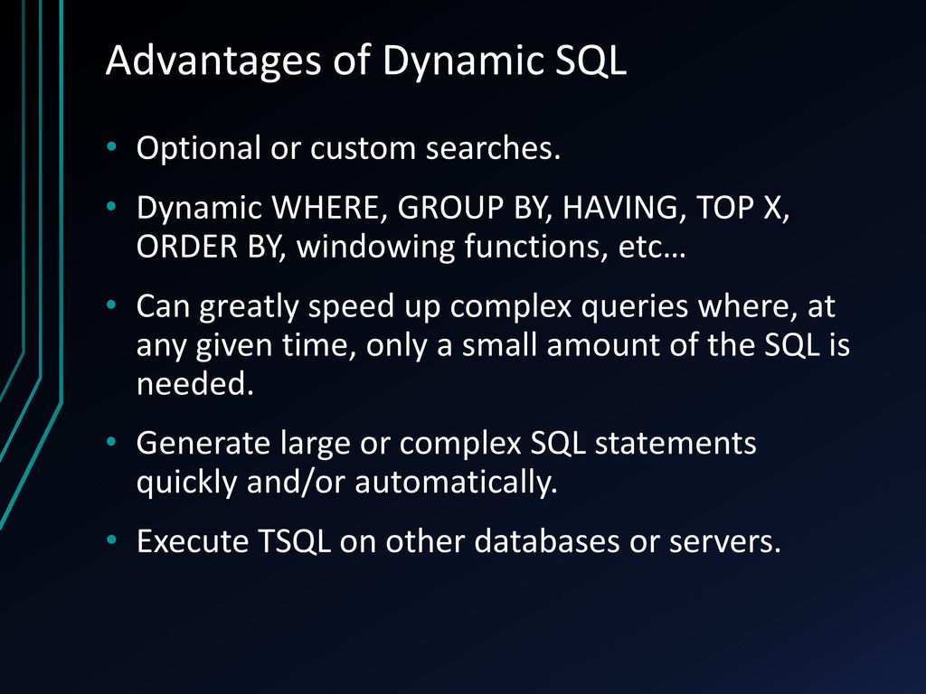 Dynamic Sql Writing Efficient Queries On The Fly - Ppt Download