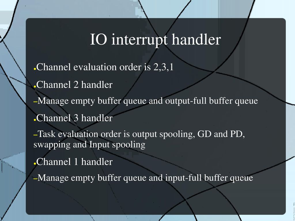 IO interrupt handler Channel evaluation order is 2,3,1