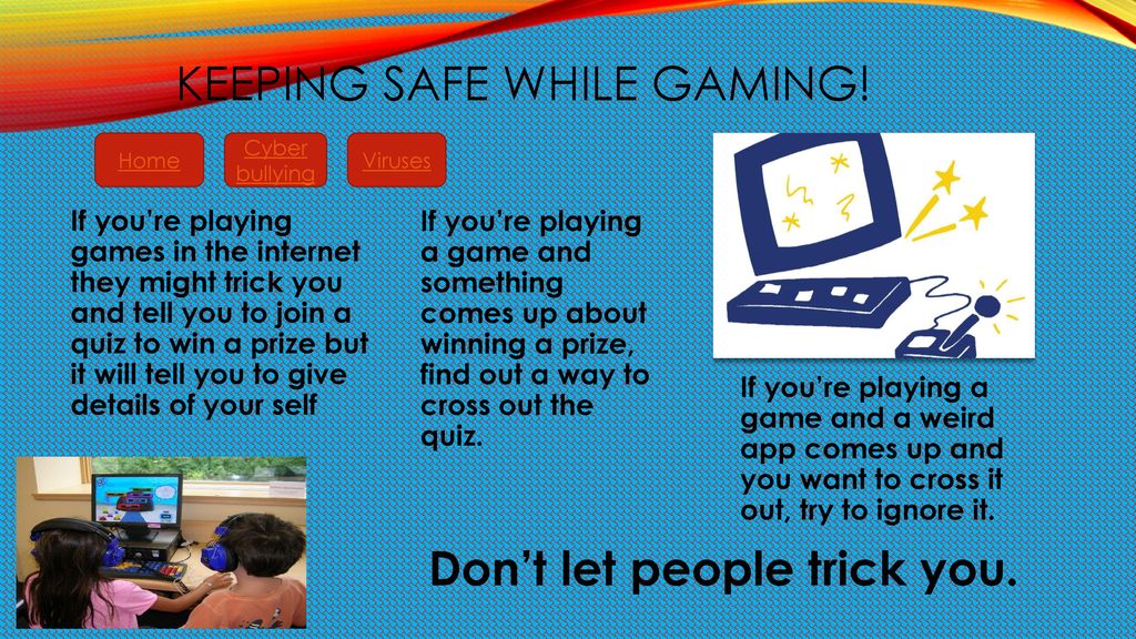 How to Play Online games and Stay Safe