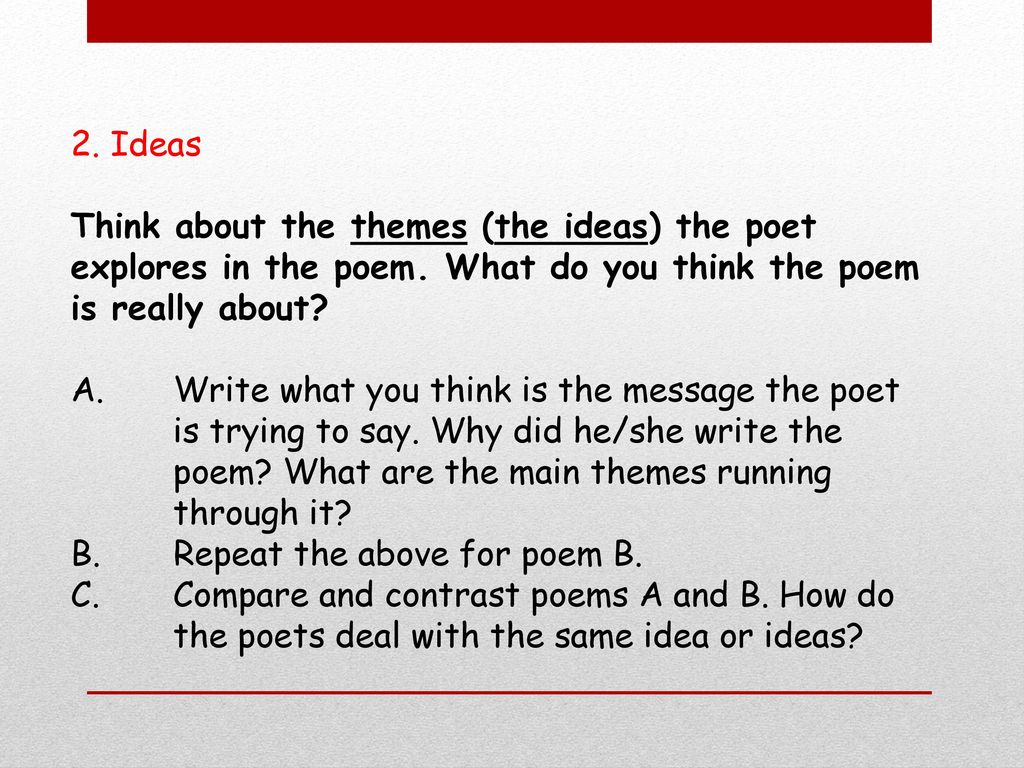 Comparing Poems. 11. Content – What they are about. 11. The ideas in