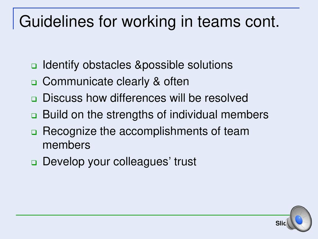Guidelines for working in teams cont.