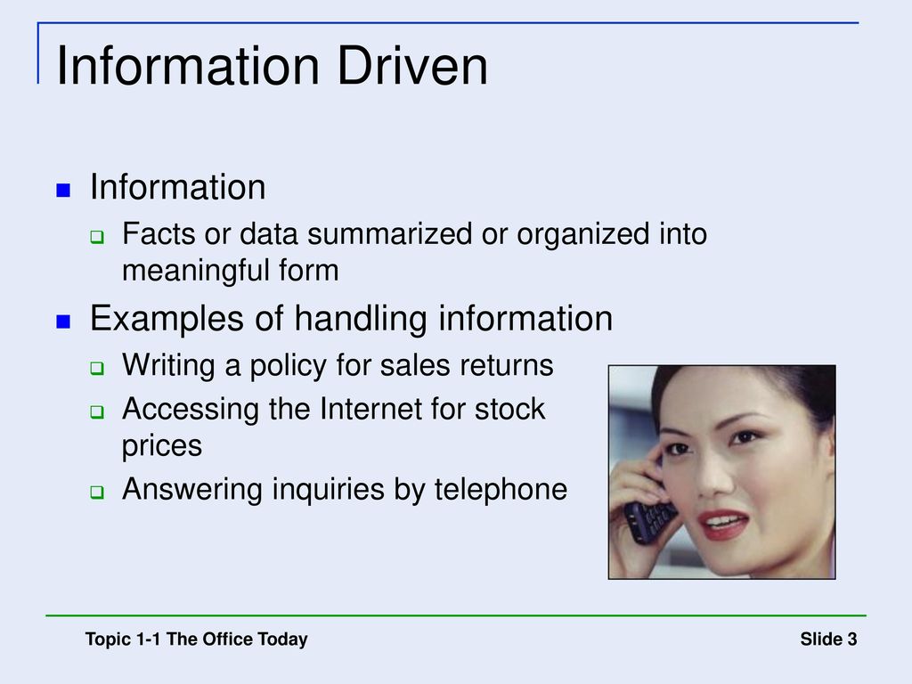 Information Driven Information Examples of handling information