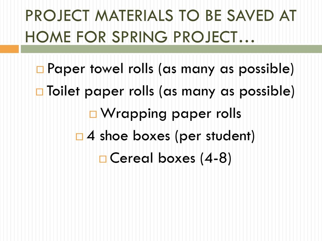 PROJECT MATERIALS TO BE SAVED AT HOME FOR SPRING PROJECT…