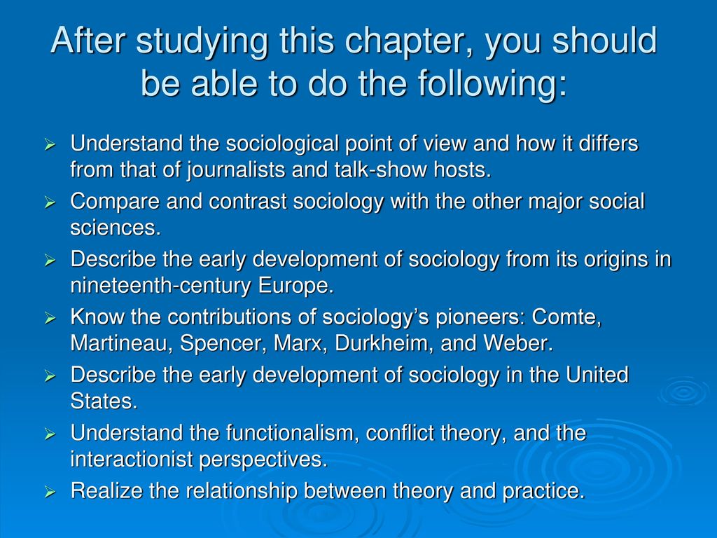 After studying this chapter, you should be able to do the following: