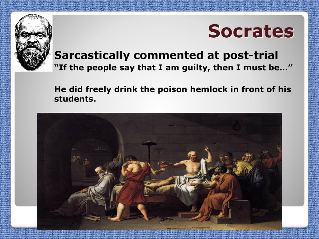 Socrates Sarcastically commented at post-trial