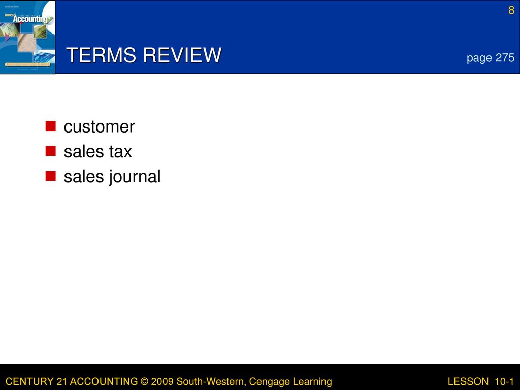 TERMS REVIEW page 275 customer sales tax sales journal LESSON 10-1