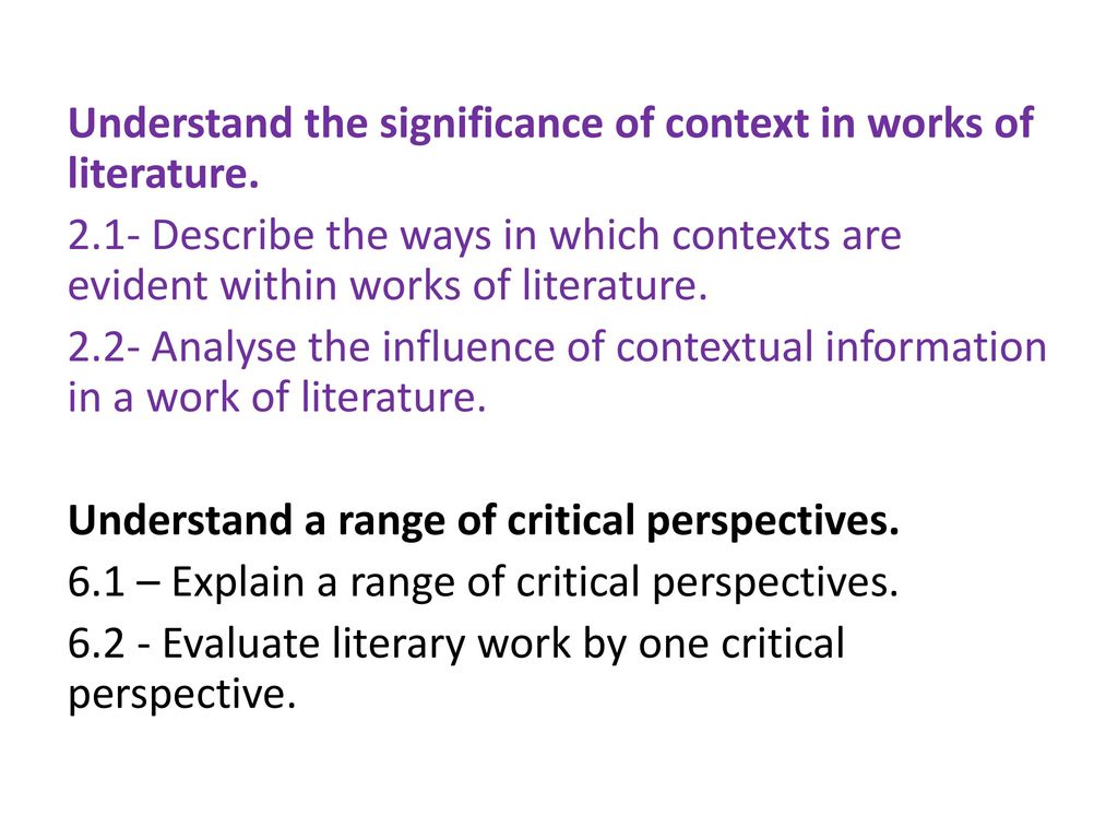 Understand the significance of context in works of literature ppt download