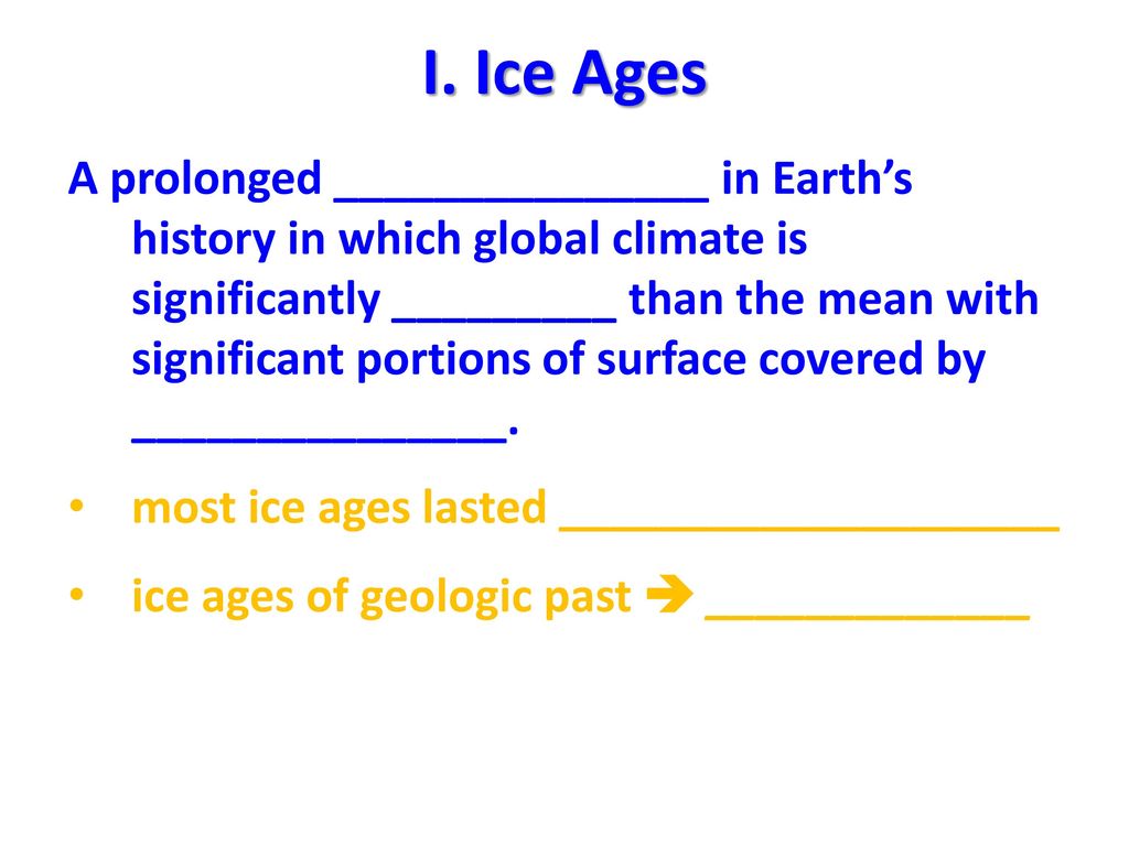 I. Ice Ages