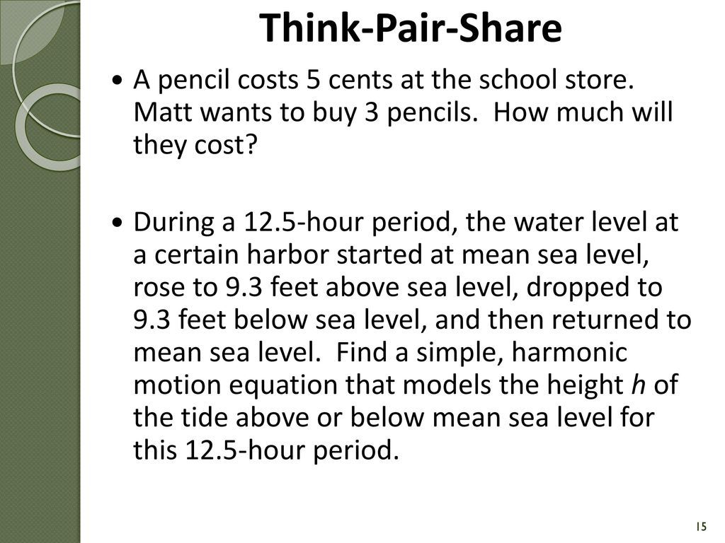 Think-Pair-Share A pencil costs 5 cents at the school store. Matt wants to buy 3 pencils. How much will they cost