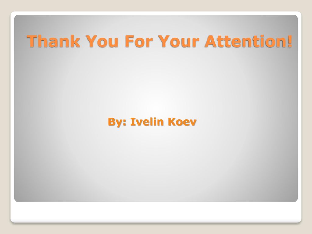 Thank You For Your Attention!