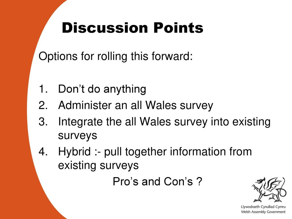 Discussion Points Options for rolling this forward: Don’t do anything