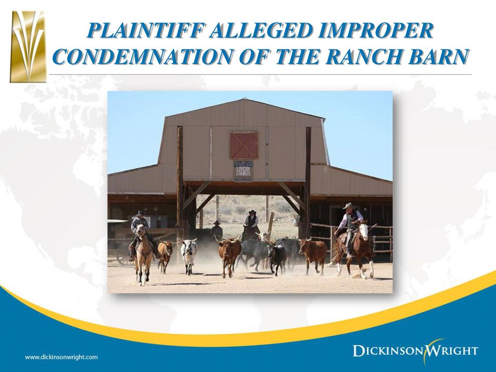 Plaintiff alleged improper Condemnation of the Ranch Barn