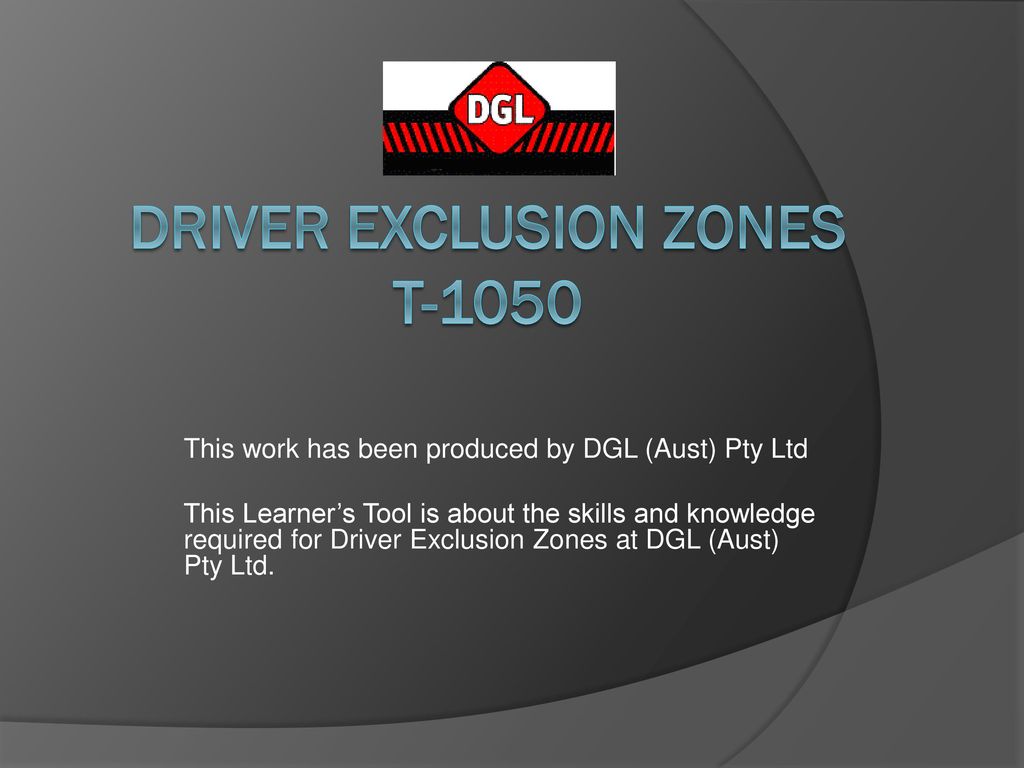 DRIVER EXCLUSION ZONES T-1050