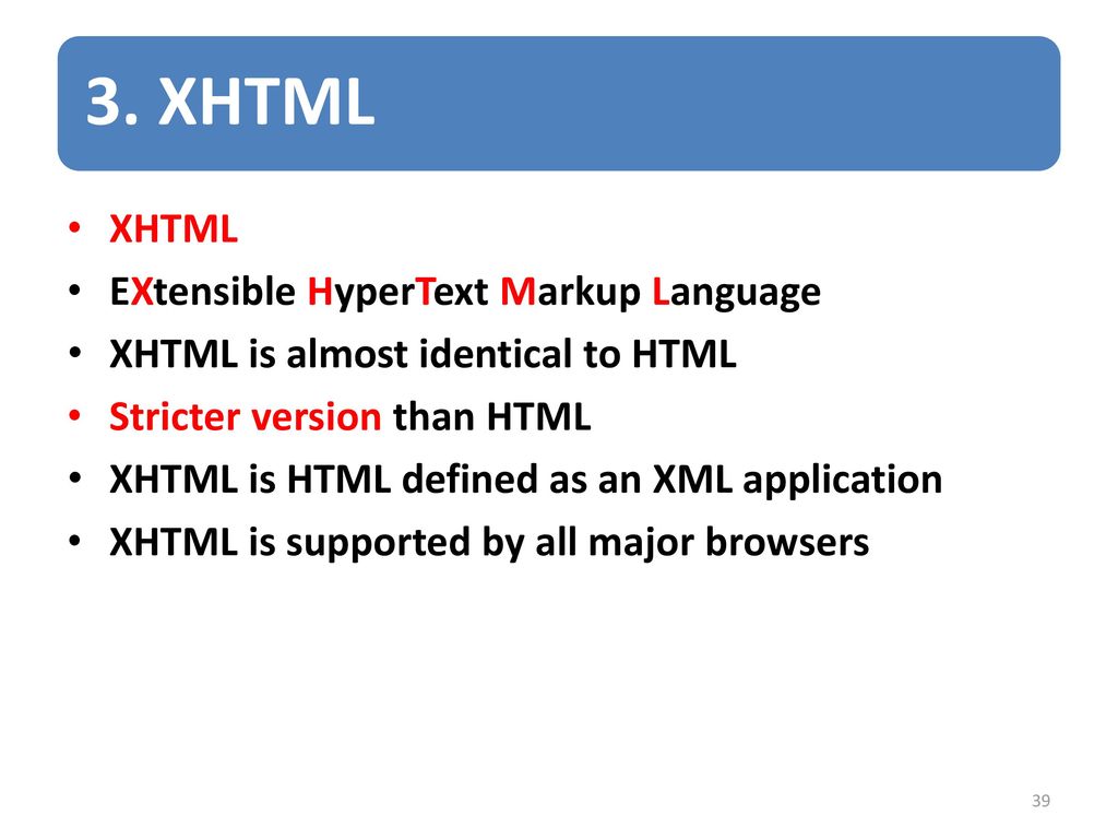 3. XHTML XHTML EXtensible HyperText Markup Language