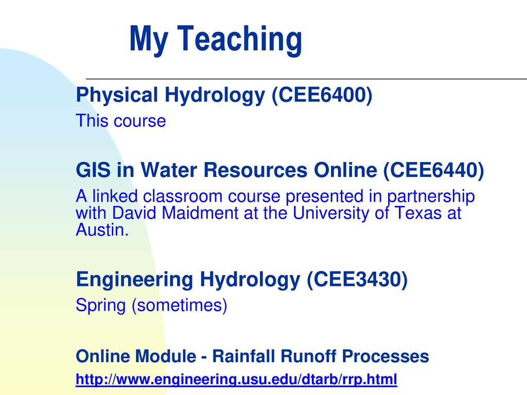 My Teaching Physical Hydrology (CEE6400)