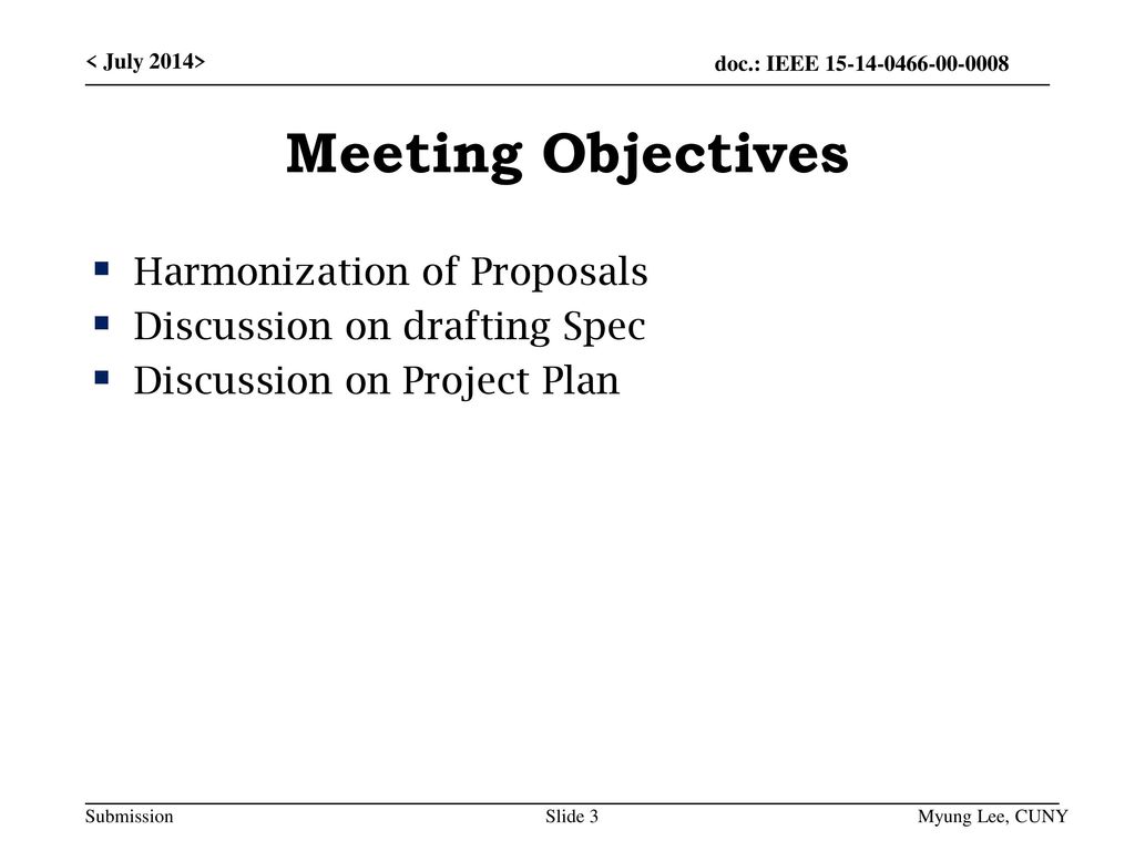 Meeting Objectives Harmonization of Proposals