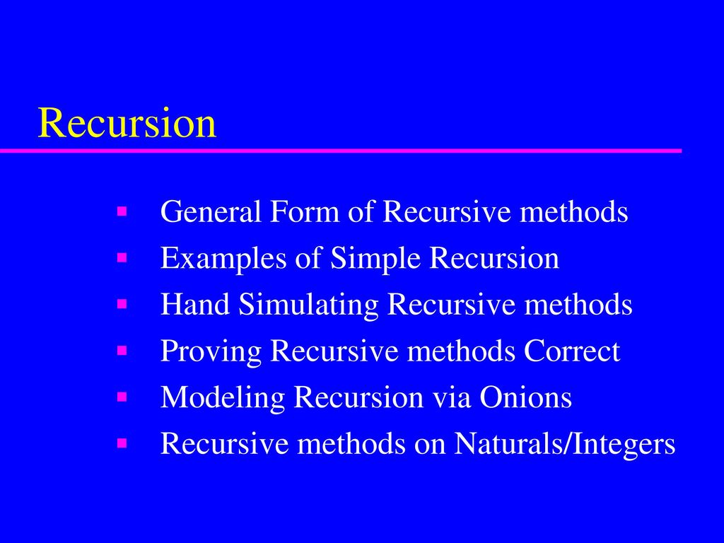Recursion n General Form of Recursive methods - ppt download