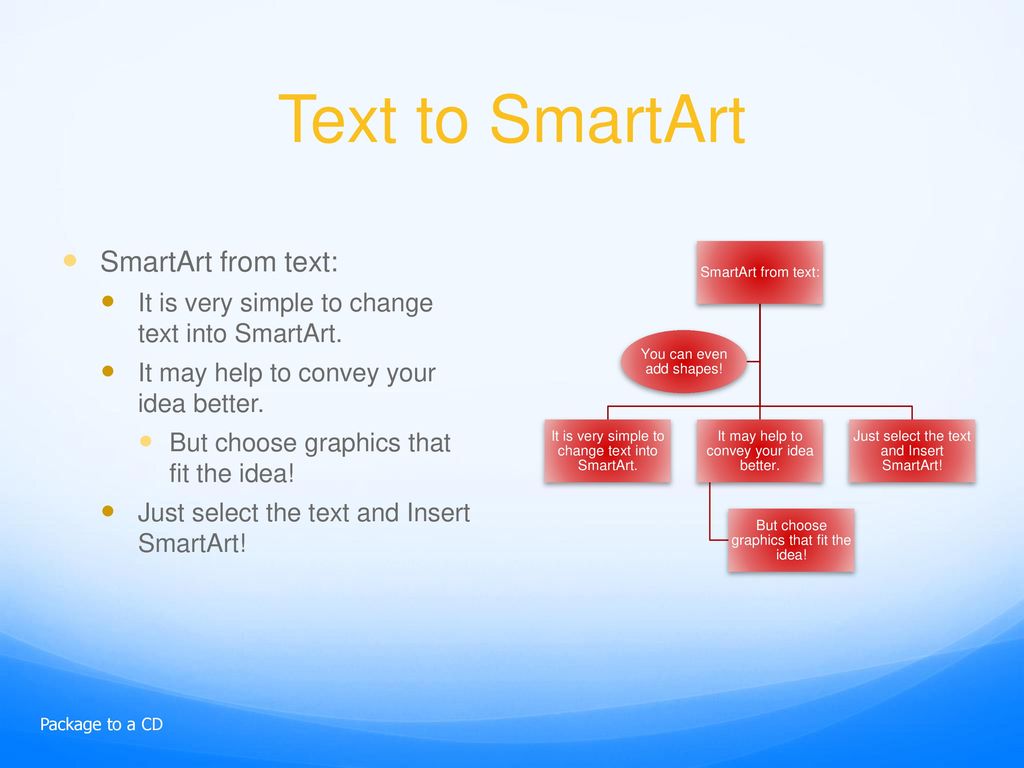 Text to SmartArt SmartArt from text: