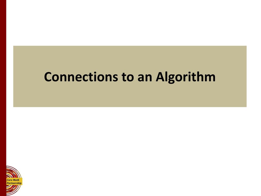 Connections to an Algorithm