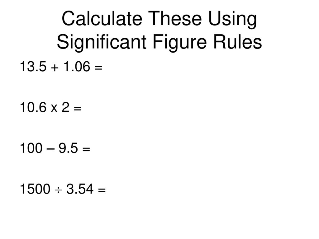 Calculate These Using Significant Figure Rules