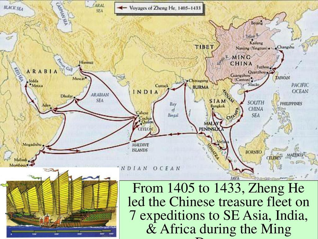 Early Exploration From 1405 to 1433, Zheng He led the Chinese treasure fleet on 7 expeditions to SE Asia, India, & Africa during the Ming Dynasty.