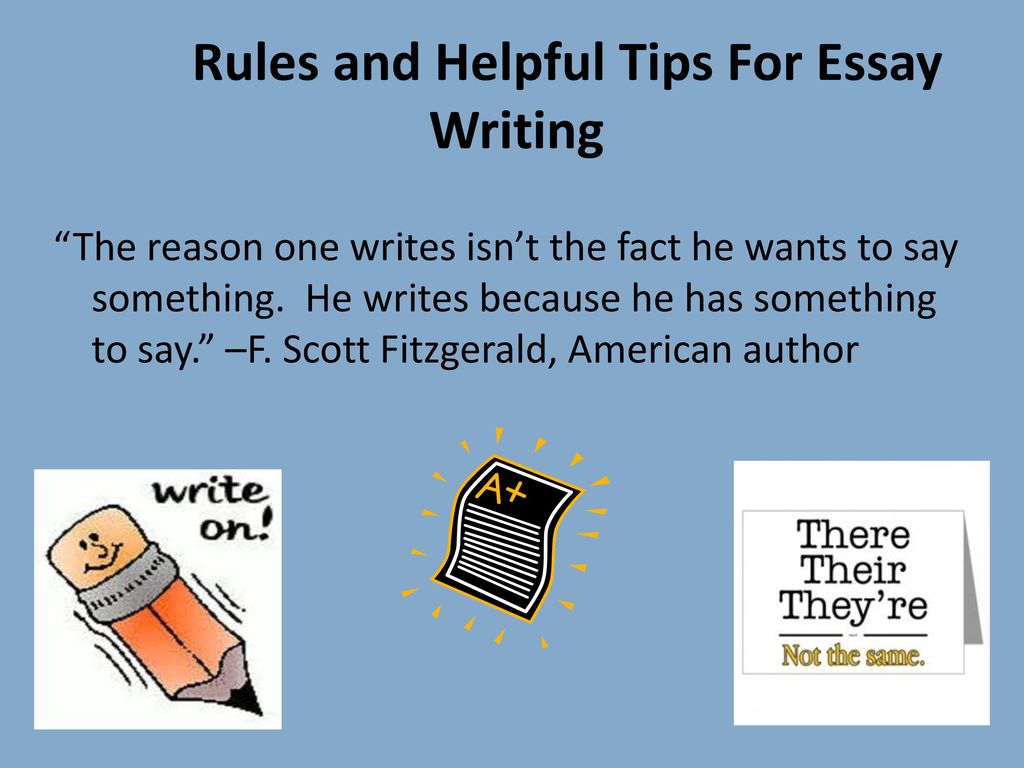 He isn t writing. Writing Rules. Rules of writing essay. Rules for writing an essay. Tips for writing essay.