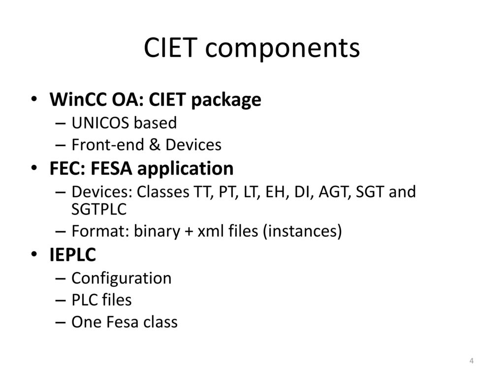 CIET components WinCC OA: CIET package FEC: FESA application IEPLC