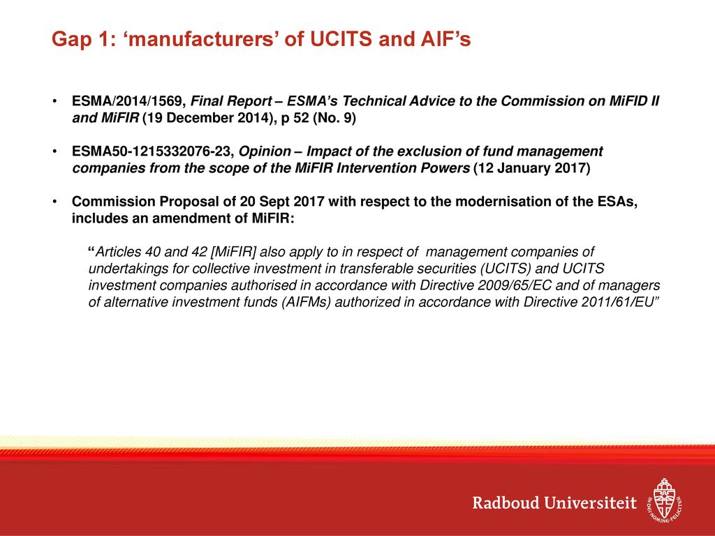 Gap 1: ‘manufacturers’ of UCITS and AIF’s