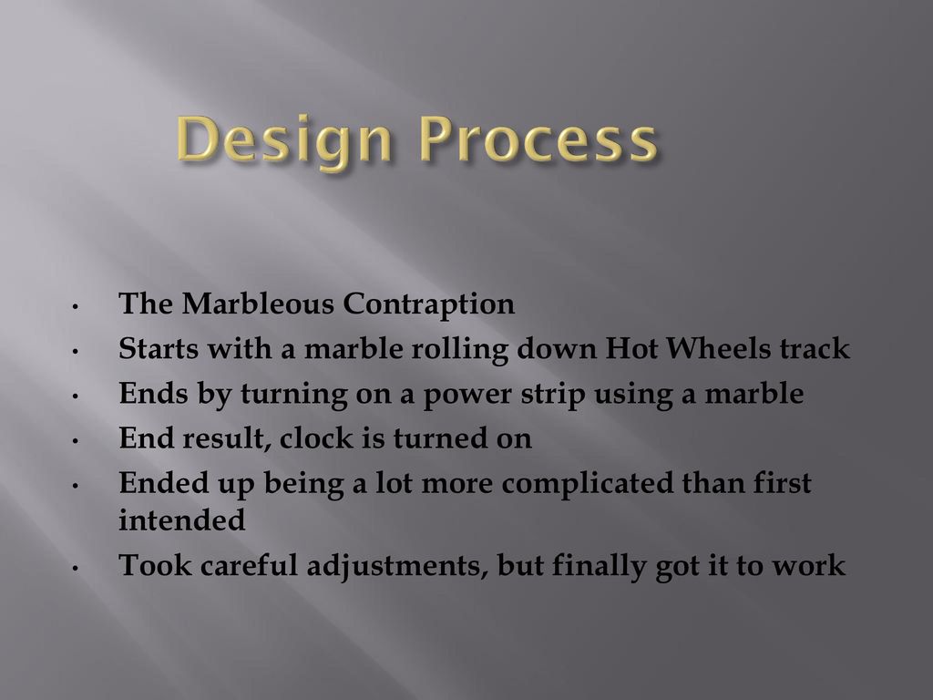 Design Process The Marbleous Contraption