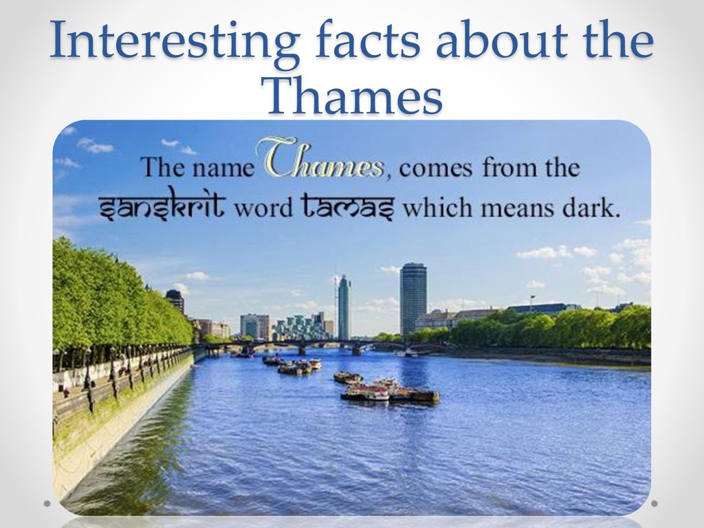 The thames текст 8 класс. Презентация по английскому на тему the Thames. The River Thames презентация. Сообщение на тему the Thames". The River Thames Spotlight 10 презентация.