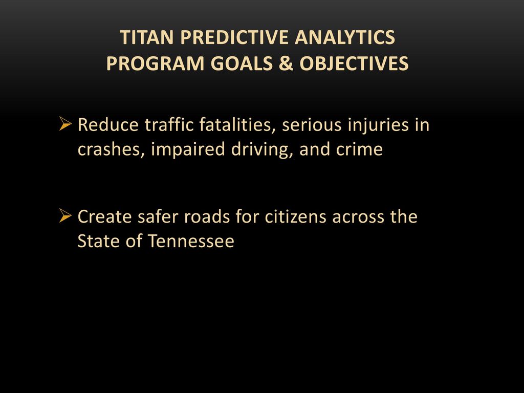 TITAN Predictive Analytics Program Goals & Objectives
