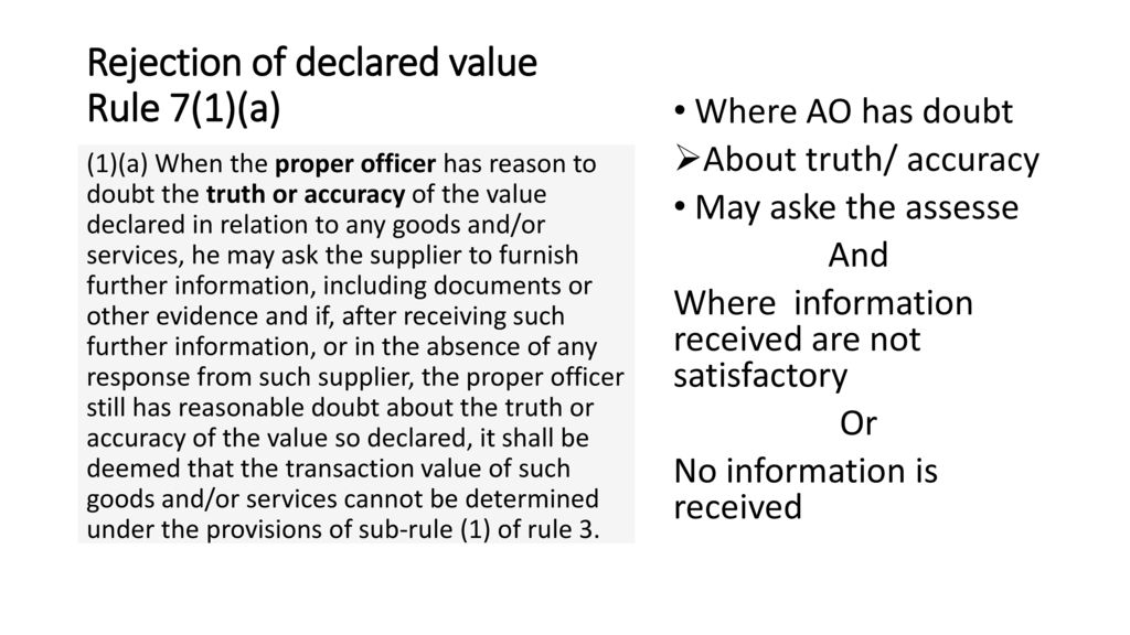 Rejection of declared value Rule 7(1)(a)