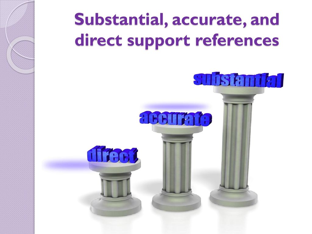 Substantial, accurate, and direct support references