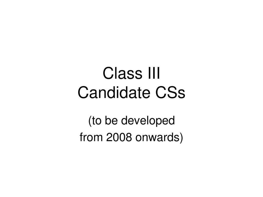Class III Candidate CSs