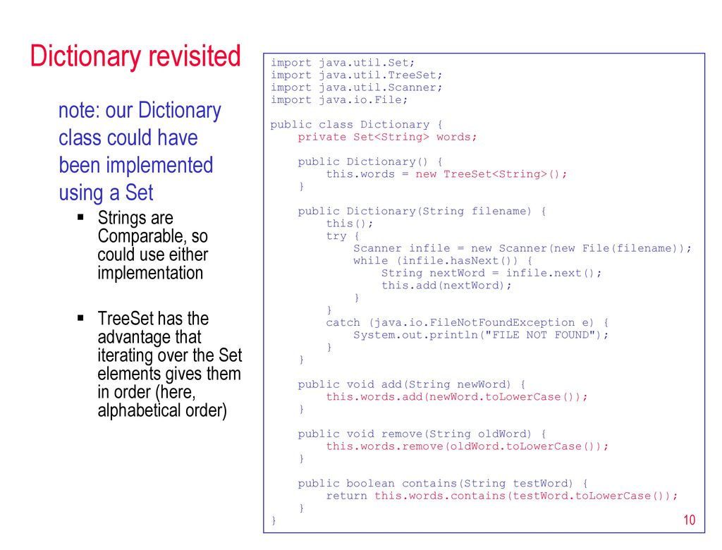 Dictionary revisited import java.util.Set; import java.util.TreeSet; import java.util.Scanner; import java.io.File;