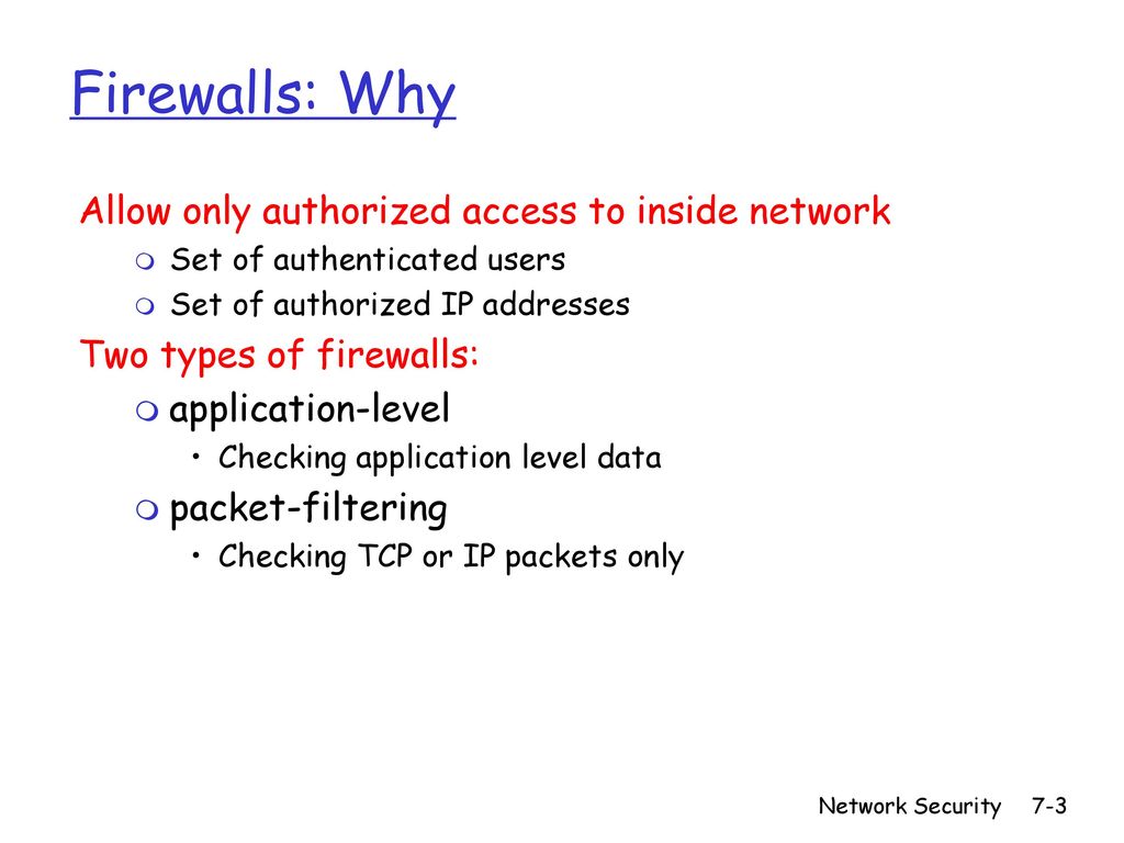 Firewalls firewall Isolates organization's internal net from larger  Internet, allowing some packets to pass, blocking others. administered  network public. - ppt download