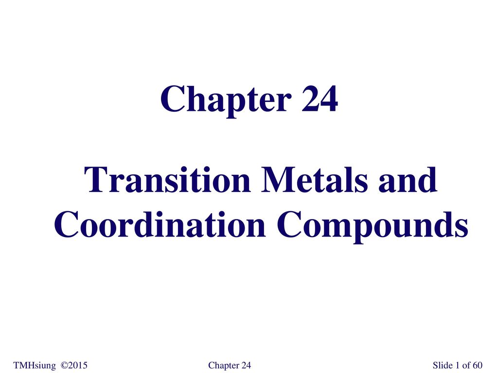 Transition Metals and Coordination Compounds