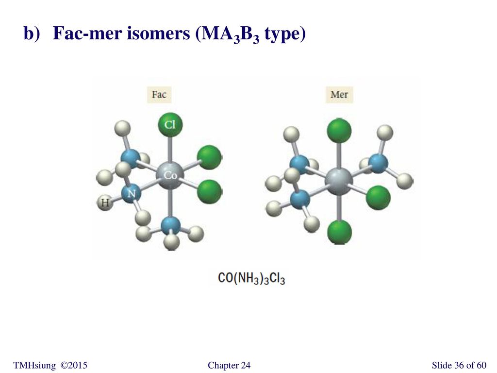 b) Fac-mer isomers (MA3B3 type)