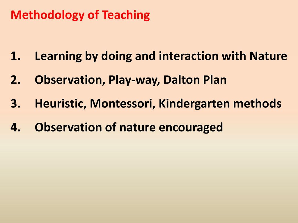 Methodology of Teaching Learning by doing and interaction with Nature