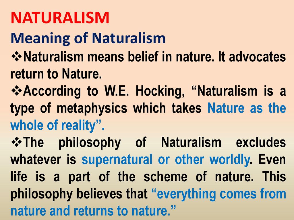 NATURALISM Meaning of Naturalism