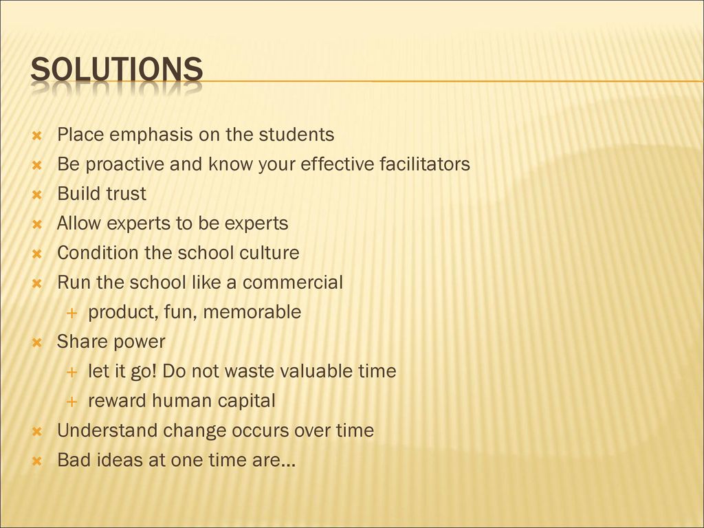 Solutions Place emphasis on the students