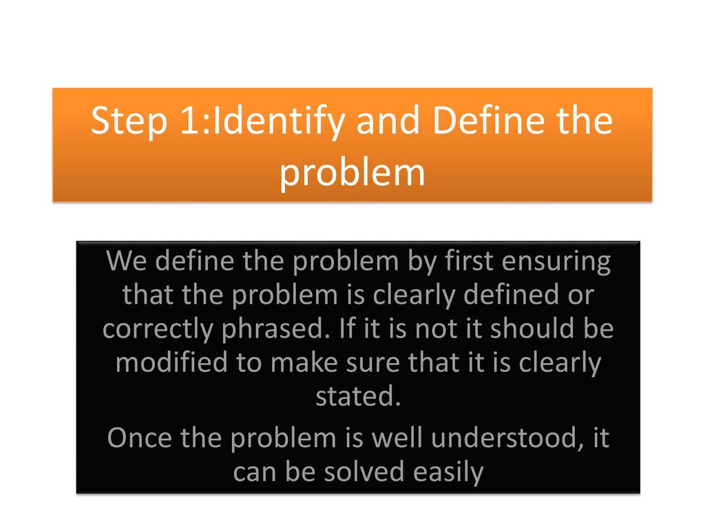 Step 1 identify and define the problem ppt download